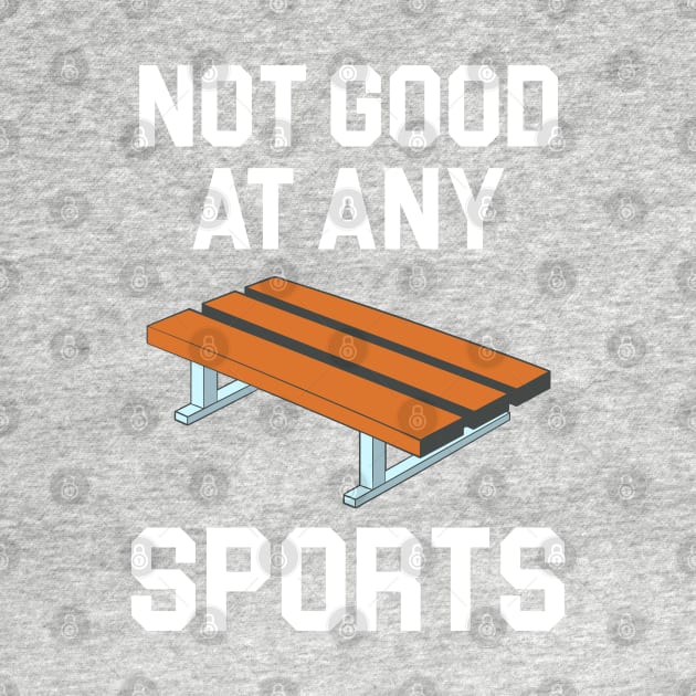 Not Good At Any Sports - Buddy Bench Joke by darklordpug